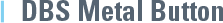 dbs-metal-button