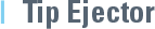 tip-ejector